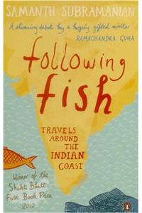 Following Fish: Travels Around The India