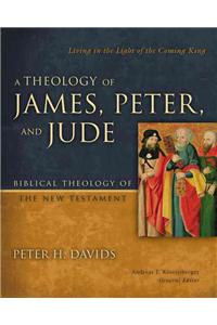 A Theology of James, Peter, and Jude