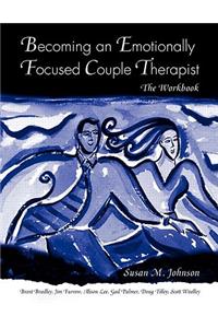 Becoming an Emotionally Focused Couple Therapist