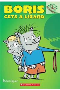 Boris Gets a Lizard: A Branches Book (Boris #2)