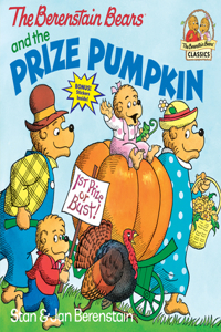 Berenstain Bears and the Prize Pumpkin