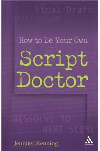 How to Be Your Own Script Doctor