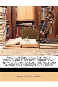 Practical Electrical Testing in Physics and Electrical Engineering