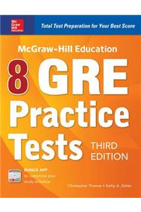 McGraw-Hill Education 8 GRE Practice Tests, Third Edition