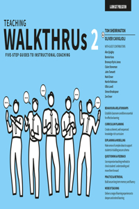 Teaching Walkthrus 2: Five-Step Guides to Instructional Coaching