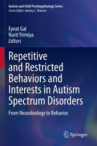 Repetitive and Restricted Behaviors and Interests in Autism Spectrum Disorders