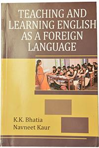 Teaching and Learning English as a Foreign Language