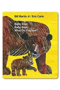 Baby Bear, Baby Bear, What do you See? (Board Book)