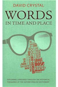 Words in Time and Place