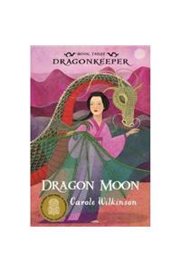 Dragonkeeper Book 3 : Dragon Moon
