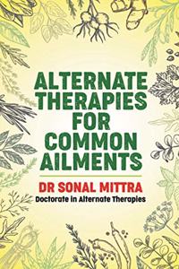 Alternate Therapies For Common Ailments