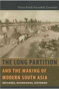 Long Partition and the Making of Modern South Asia