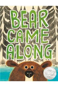 Bear Came Along (Caldecott Honor Book)