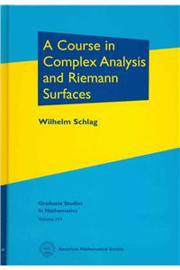 A Course in Complex Analysis and Riemann Surfaces