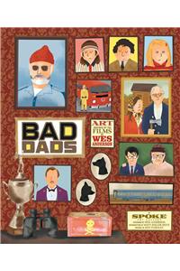 The Wes Anderson Collection: Bad Dads
