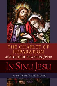 Chaplet of Reparation and Other Prayers from In Sinu Jesu, with the Epiphany Conference of Mother Mectilde de Bar