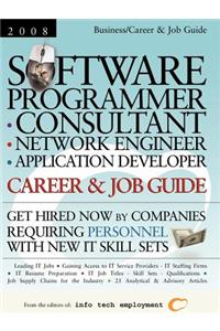 Software Programmer - Consultant - Network Engineer - Application Developer [2008] Career & Job Guide