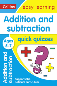 Addition and Subtraction Quick Quizzes: Ages 5-7