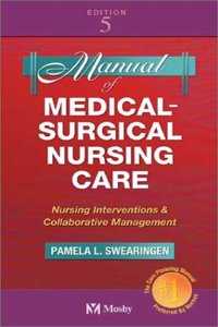 Manual of Medical-Surgical Nursing Care: Nursing Interventions and Collaborative Management