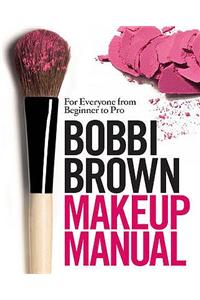 Bobbi Brown Makeup Manual