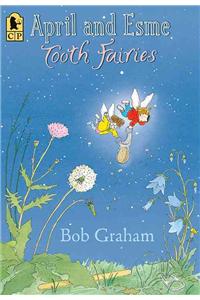April and Esme, Tooth Fairies
