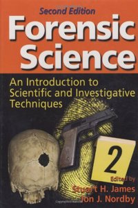 Forensic Science: An Introduction to Scientific and Investigative Techniques, Second Edition: Volume 1