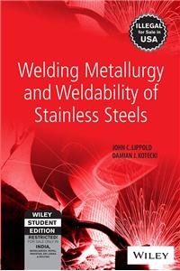 Welding Metallurgy And Weldability Of Stainless Steels