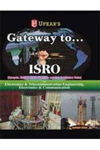 Gateway to……..ISRO (For Electronics & Telecommunication, Electronics & Communication, Electronics & Instrumentation Engg.)
