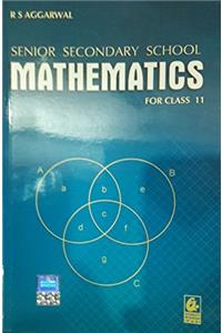 Senior Secondary School Mathematics for Class 11