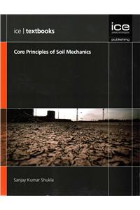 Core Principles of Soil Mechanics