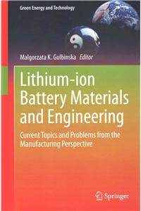 Lithium-Ion Battery Materials and Engineering