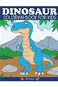 Dinosaur Coloring Book for Kids: Fantastic Dinosaur Coloring Book for Boys, Girls, Toddlers, Preschoolers, Kids 3-8, 6-8