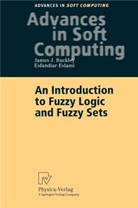 Introduction to Fuzzy Logic and Fuzzy Sets