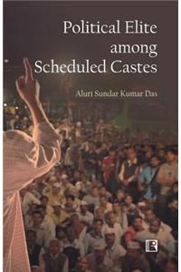 Political Elite Among Scheduled Castes