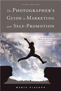 Photographer's Guide to Marketing and Self-Promotion