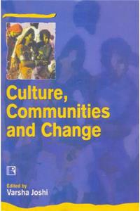 Culture, Communities and Change