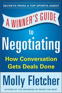 A Winner's Guide to Negotiating: How Conversation Gets Deals Done