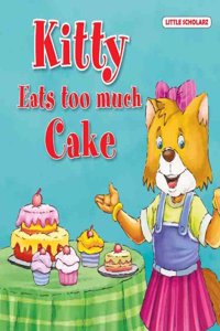 Kitty Eats Too Much Cake