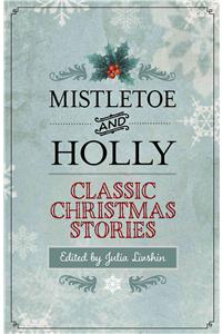 Mistletoe and Holly