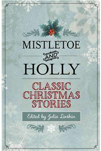 Mistletoe and Holly