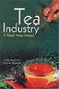 Tea Industry: A Road Map Ahead