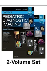 Caffey's Pediatric Diagnostic Imaging, 2-Volume Set