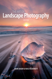 Art of Landscape Photography, The ^updated edition ]