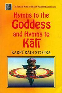 Hymns to the Goddess and Hymns to Kali