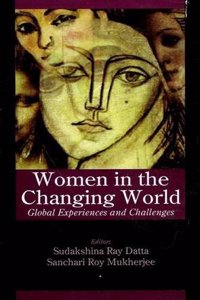 Women in the Changing World: Global Experiences and Challenges