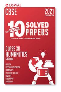 10 Last Years Solved Papers Humanities Stream : CBSE Class 12 for March 2021 Examination