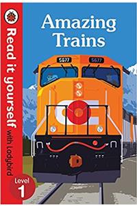 Amazing Trains - Read It Yourself with Ladybird Level 1