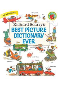 Richard Scarry's Best Picture Dictionary Ever