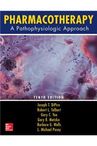 Pharmacotherapy: A Pathophysiologic Approach