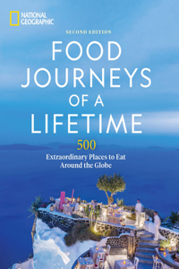 Food Journeys of a Lifetime 2nd Edition